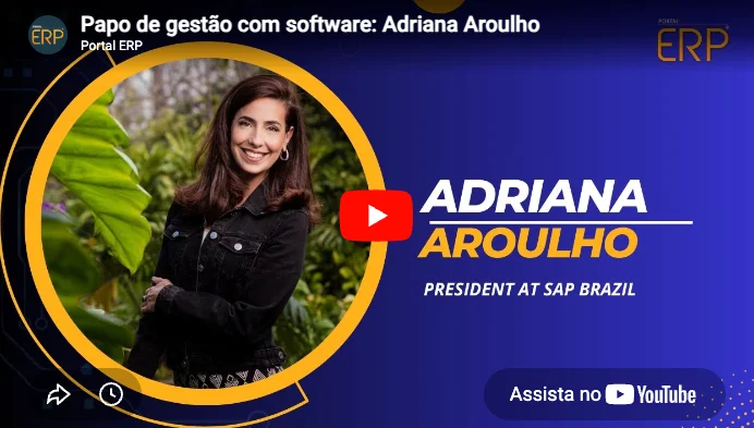 Papo de Gestão com Software: Entrevista exclusiva com Adriana Aroulho