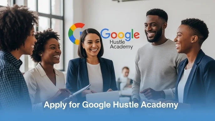 Google opens applications for 2026 Hustle Academy focused on AI and digital business skills in Africa