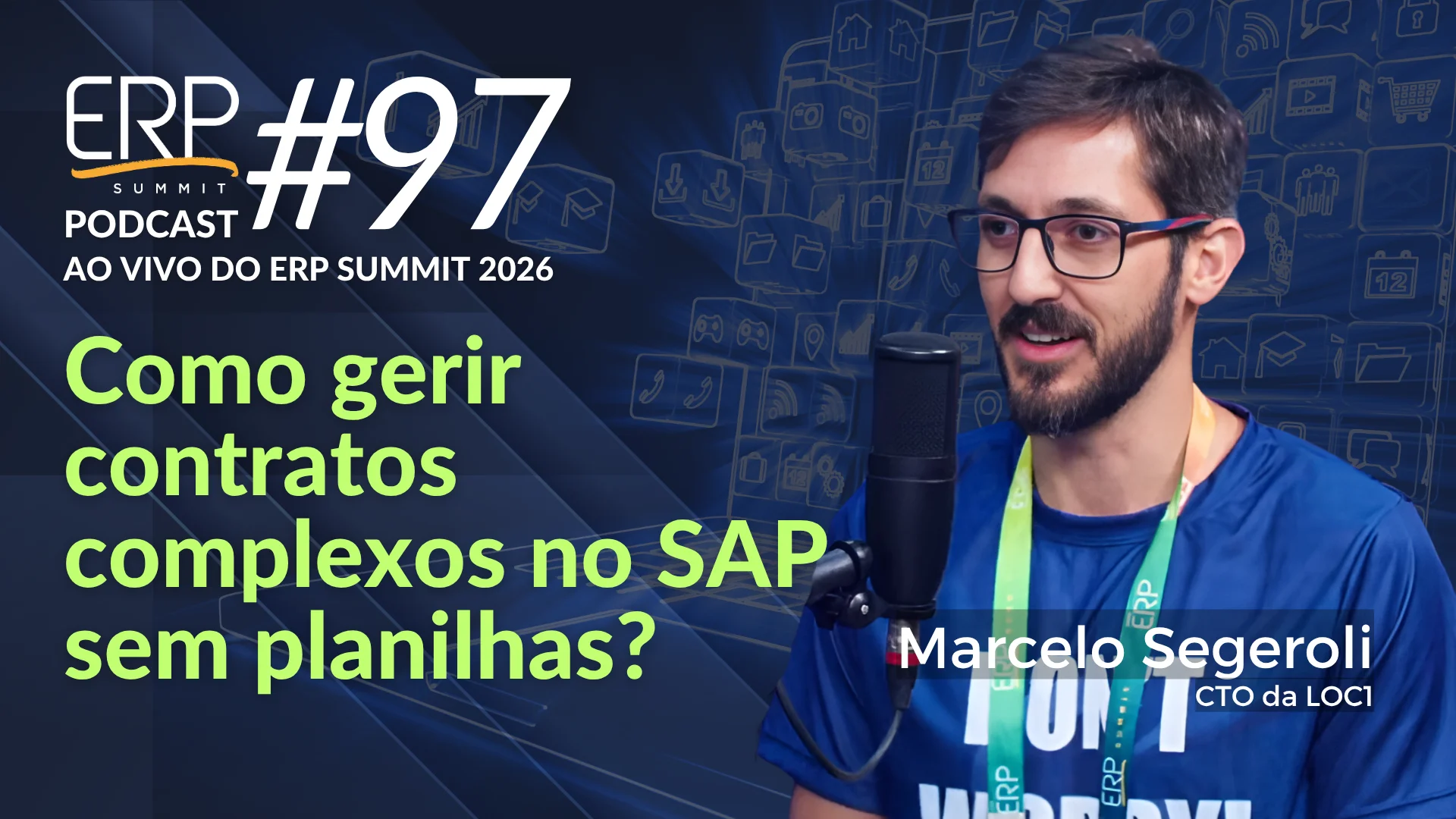 #97 LOC1: Como gerir contratos complexos no SAP sem planilhas? - Marcelo Segeroli, CTO da LOC1