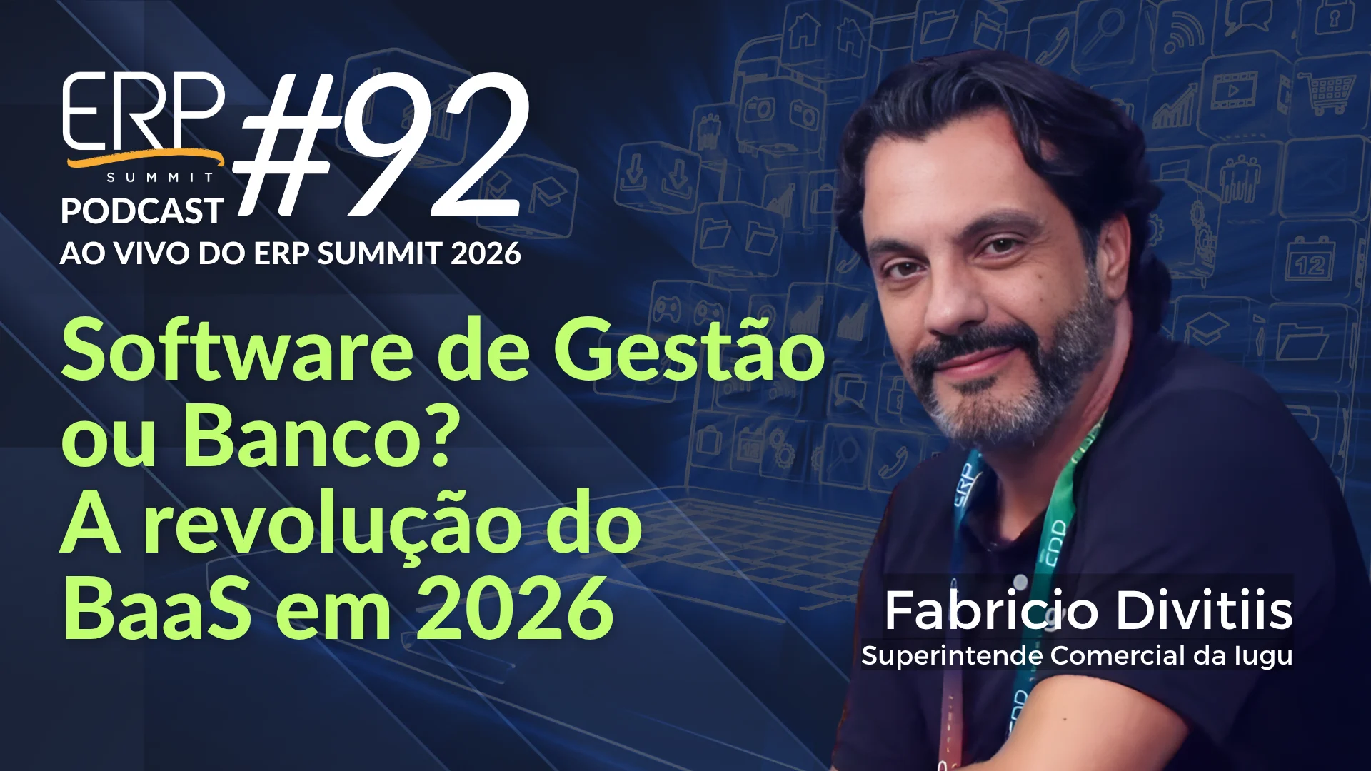 #92 Software de Gestão ou Banco? A revolução do BaaS em 2026 - Fabricio Divitiis, Iugu